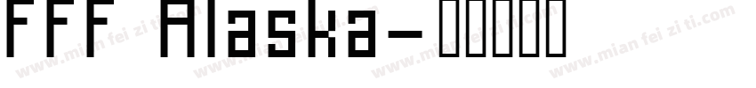 FFF Alaska字体转换